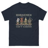 Horsemen can't garden